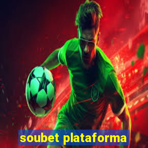 soubet plataforma